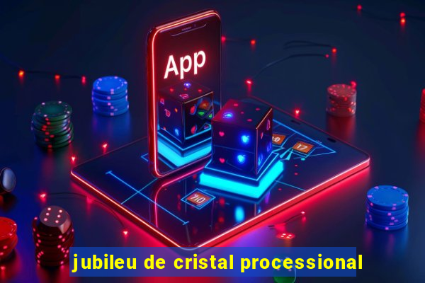 jubileu de cristal processional